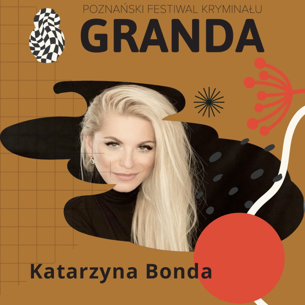 Katarzyna Bonda gość festiwalu GRANDA