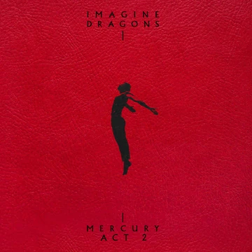 Imagine Dragons - Mercury - Act 2